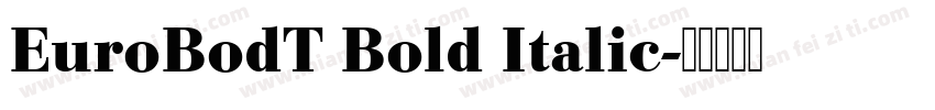 EuroBodT Bold Italic字体转换